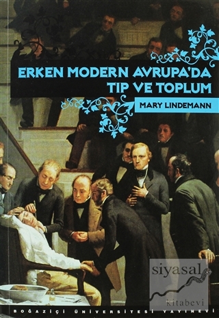 Erken Modern Avrupa'da Tıp ve Toplum Mary Lindemann