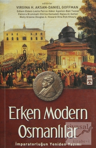Erken Modern Osmanlılar Virginia H. Aksan