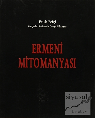 Ermeni Mitomanyası Erich Feigl