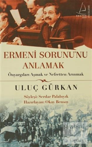 Ermeni Sorununu Anlamak Uluç Gürkan