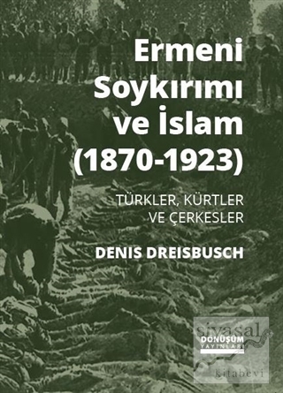 Ermeni Soykırımı ve İslam (1870-1923) Denis Dreisbusch