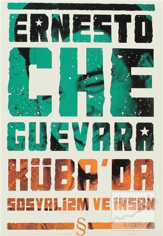 Ernesto Che Guevara Küba'da Sosyalizm ve İnsan Ernesto Che Guevara