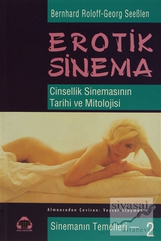 Erotik Sinema - Cinsellik Sinemasının Tarihi ve Mitolojisi Bernhard Ro
