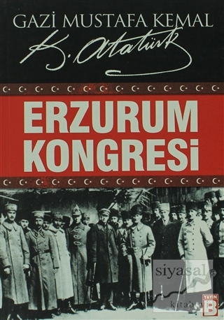 Erzurum Kongresi Mustafa Kemal Atatürk