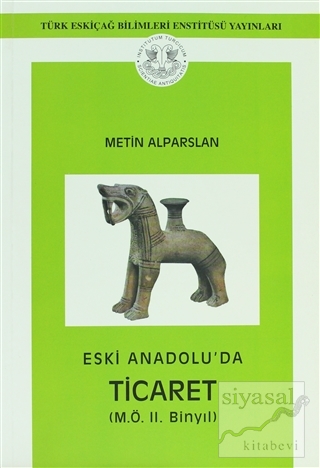 Eski Anadolu'da Ticaret Metin Alparslan