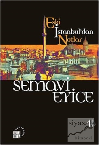 Eski İstanbul'dan Notlar Semavi Eyice