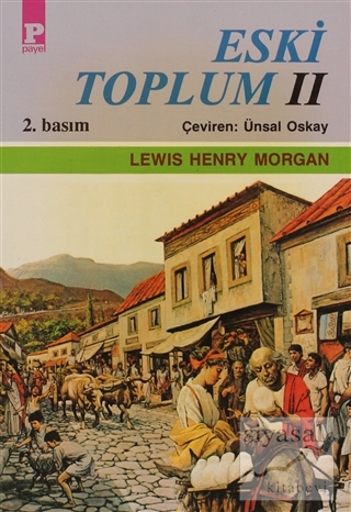 Eski Toplum 2 Lewis Henry Morgan