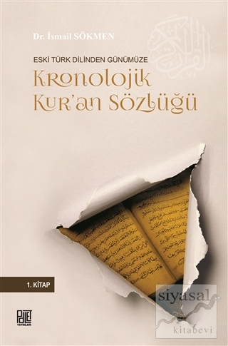 Eski Türk Dilinden Günümüze Kronolojik Kur'an Sözlüğü İsmail Sökmen