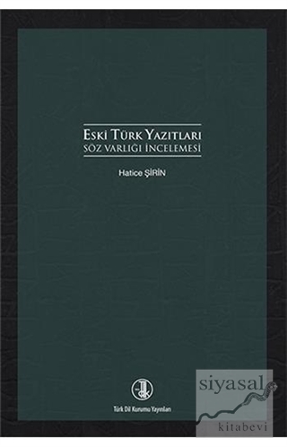 Eski Türk Yazıtları Söz Varlığı İncelemesi Hatice Şirin