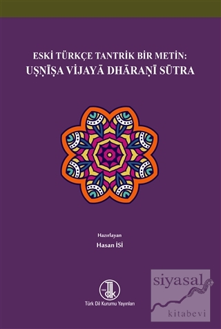 Eski Türkçe Tantrik Bir Metin: Usnisa Vijaya Dharani Sütra Hasan İsi