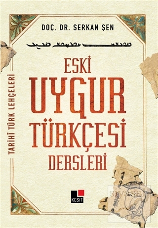 Eski Uygur Türkçesi Dersleri Serkan Şen