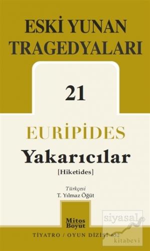 Eski Yunan Tragedyaları 21 - Yakarıcılar Euripides