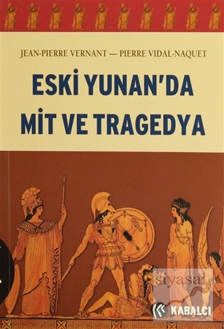 Eski Yunan'da Mit ve Tragedya Jean-Pierre Vernant