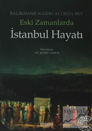 Eski Zamanlarda İstanbul Hayatı Ali Rıza Bey