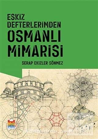 Eskiz Defterlerimden Osmanlı Mimarisi (Ciltli) Serap Ekizler Sönmez