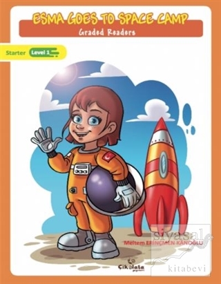 Esma Goes to Space Camp - Graded Readers Meltem Erinçmen Kanoğlu