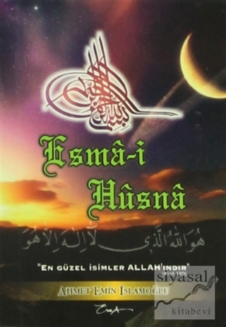 Esma-i Hüsna - 40 Hadis Ahmet Emin İslamoğlu