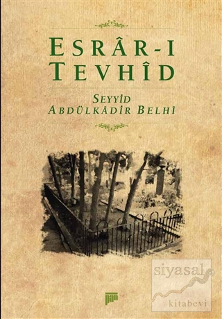 Esrar-ı Tevhid Seyyid Abdülkadir Belhi