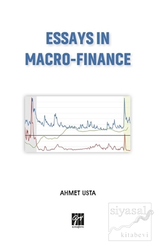 Essays In Macro-Finance Ahmet Usta
