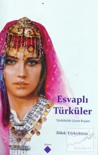 Esvaplı Türküler - Türkülerde Giyim Kuşam Dilek Türkyılmaz