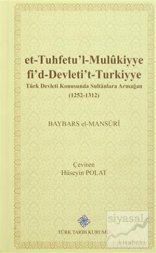 et-Tuhfetu'l-Mulukiyye fi'd-Devleti't-Turkiyye / Türk Devleti Konusund