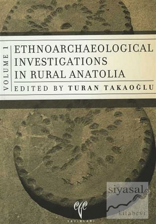 Ethnoarchaeology Investigations in Rural Anatolia 1 Turan Takaoğlu