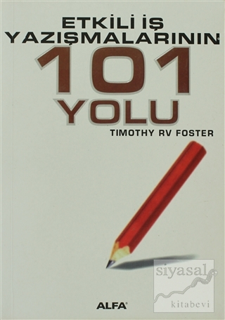 Etkili İş Yazışmalarının 101 Yolu Timothy RV Foster