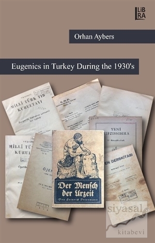 Eugenies in Turkey During the 1930's Orhan Aybers