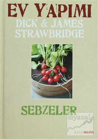 Ev Yapımı Sebzeler (Ciltli) Dick Strawbridge