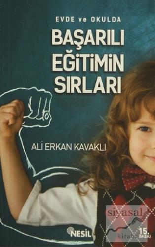 Evde ve Okulda Başarılı Eğitimin Sırları Ali Erkan Kavaklı