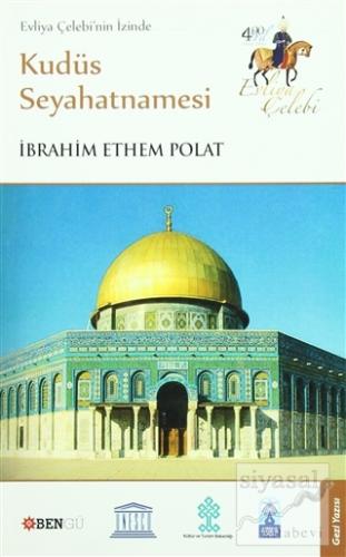 Evliya Çelebi'nin İzinde Kudüs Seyahatnamesi İbrahim Ethem Polat