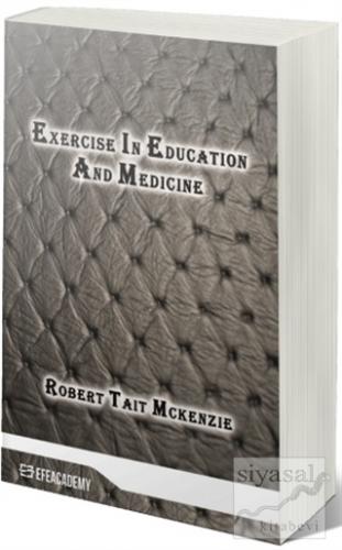 Exercise In Education And Medicine Robert Tait Mckenzie