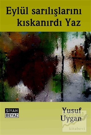 Eylül Sarılışlarını Kıskanırdı Yaz