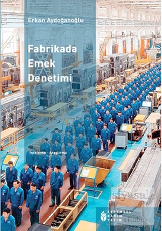Fabrikada Emek Denetimi Erkan Aydoğanoğlu