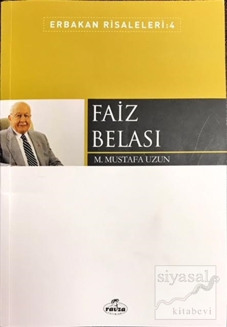 Faiz Belası - Erbakan Risaleleri: 4 M. Mustafa Uzun