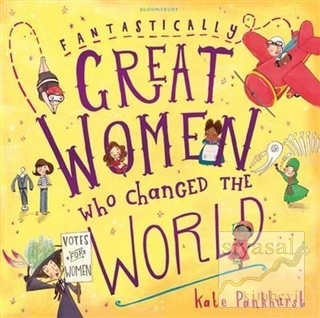 Fantastically Great Women Who Changed the World Kate Pankhurst