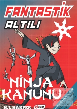 Fantastik Altılı - Ninja Kanunu (4. Kitap) H. J. Harper