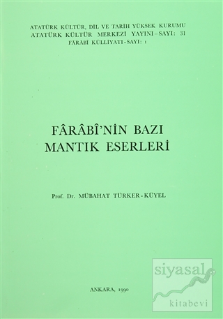 Farabi'nin Bazı Mantık Eserleri Mübahat Türker-Küyel