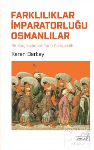 Farklılıklar İmparatorluğu Osmanlılar Karen Barkey