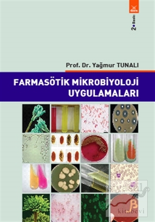Farmasötik Mikrobiyoloji Uygulamaları Yağmur Tunalı