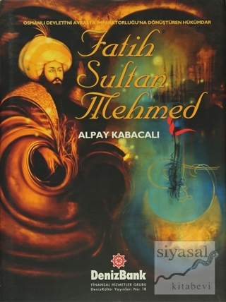Fatih Sultan Mehmed (Ciltli) Alpay Kabacalı