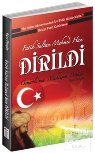 Fatih Sultan Mehmed Han Dirildi - Osmanlı'nın Muhteşem Dönüşü Oğuz Düz