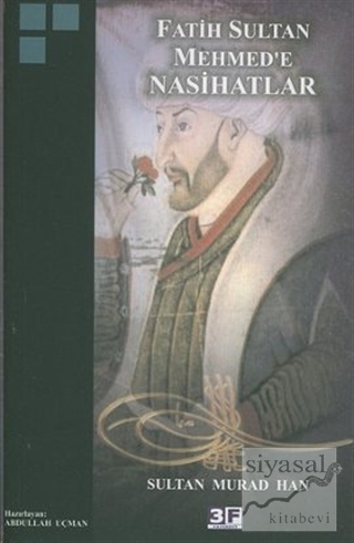 Fatih Sultan Mehmed'e Nasihatlar Abdullah Uçman