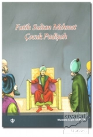 Fatih Sultan Mehmet Çocuk Padişah Mustafa Afşin Gürler