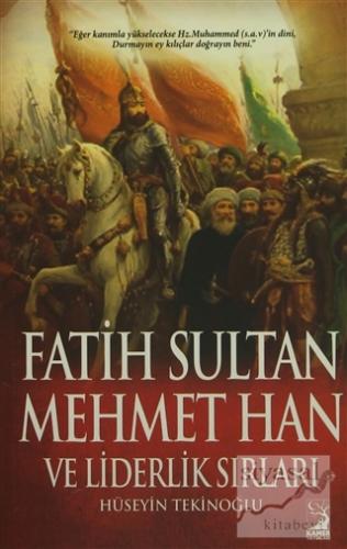 Fatih Sultan Mehmet Han ve Liderlik Sırları Hüseyin Tekinoğlu