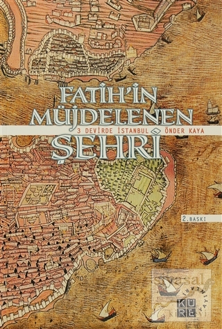 Fatih'in Müjdelenen Şehri Önder Kaya