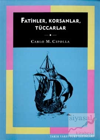 Fatihler, Korsanlar, Tüccarlar Carlo M. Cipolla