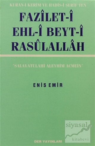 Fazilet-i Ehl-i Beyt-i Rasulallah Kuran-ı Kerim ve Hadis-i Şerif'ten E