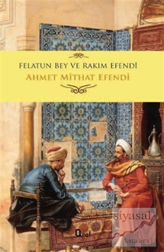 Felatun Bey ve Rakım Efendi Ahmet Mithat