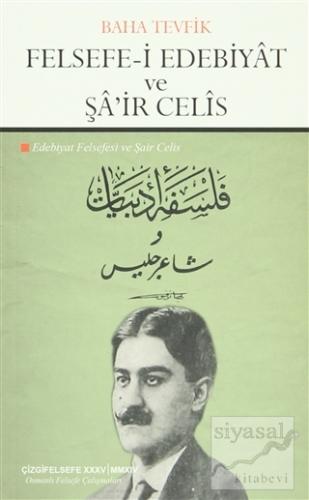 Felsefe-i Edebiyat ve Şa'ir Celis Baha Tevfik
